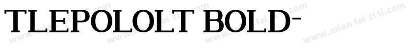 TLEPOLOLT BOLD字体转换
